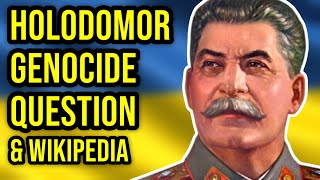 The Holodomor Genocide Question How Wikipedia Lies to You [upl. by Akinek525]