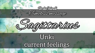 SAGITTARIUS ♐️ UNKI CURRENT FEELINGS TIMELESS URDUHINDI tarot sagittarius currentfeelings [upl. by Yrevi]