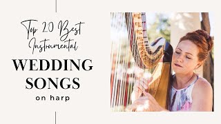 20 Breathtaking Harp Songs That Will Make Your Wedding Ceremony Unforgettable [upl. by Donahoe467]