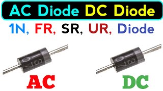 AC Diode DC Diode  1N FR SR UR Diode  Electronics verma [upl. by Eahcim]