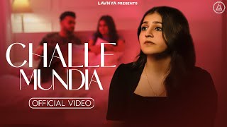 Challe Mundia Official Video Lavnya  Raja Sandhu  New Punjabi Song 2024 [upl. by Tana]