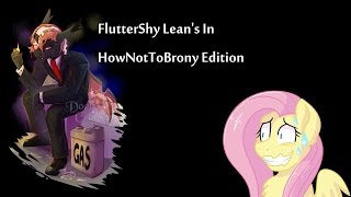 FlutterShy Leans IN How Not to Brony edition [upl. by Maximilien]