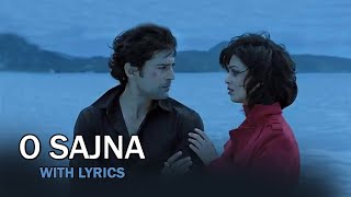 O Sajna Lyrical Full Song  Table No21  Rajeev Khandelwal amp Tina Desai  Bollywood Romantic Song [upl. by Foscalina]