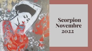 SCORPION Horoscope NOVEMBRE 2022 Vers une amélioration de la situation matérielle [upl. by Lainahtan]