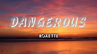 Dangerous  ROXETTE LyricsVietsub [upl. by Eillat]