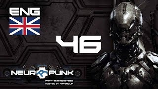 Neuropunk pt46 eng mixed by Bes hosted by Paperclip [upl. by Ahsien679]