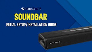 Zebronics  Soundbar initial setupinstallation guide [upl. by Eixirt]