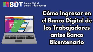 Cómo Ingresar en el Banco Digital de los Trabajadores antes Banco Bicentenario 2024 CARALBERZ [upl. by Ellevel]