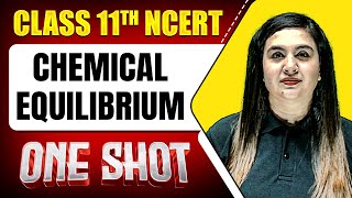 CHEMICAL EQUILIBRIUM in 1 Shot  FULL Chapter Coverage ConceptsPYQs  Class 11 Physical Chemistry [upl. by Quickel]