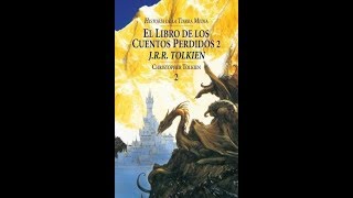 3 Audiolibro J R R Tolkien  Cuentos Perdidos II LA CAÍDA DE GONDOLIN [upl. by Attela867]