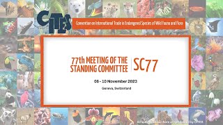 77th Meeting of the CITES Standing Committee  Afternoon November 09 [upl. by Adlig]