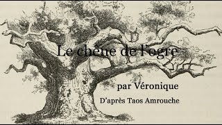 Le chêne de logre par Véronique conteuse de lAge dOr de France [upl. by Ball]