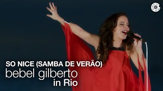 Bebel Gilberto  So Nice Samba de Verão  Bebel Gilberto In Rio Ao Vivo [upl. by Lozano785]