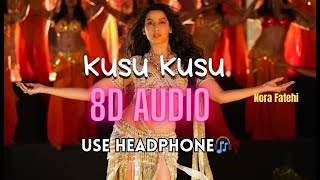 Kusu Kusu  8D Audio 🎧 Ft Nora Fatehi John A Divya K  PYG Lofi 8D [upl. by Yand]