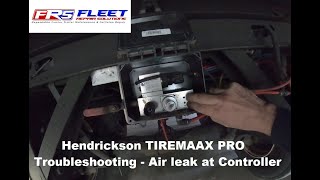 Hendrickson TIREMAAX PRO troubleshooting Air leak coming from controller [upl. by Eberto]