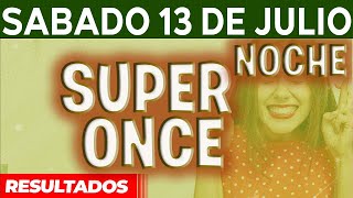 Resultado del sorteo Super Once Noche del Sábado 13 de Julio del 2024 [upl. by Wanids]