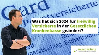 Freiwillig GKVVersichert Was sich in 2024 geändert hat 6 [upl. by Valerian]