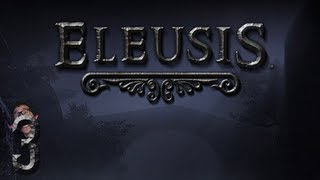 Eleusis  Part 3  LOSING MY MIND [upl. by Chui]