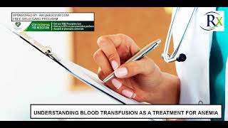 Understanding Blood Transfusion As A Treatment For Anemia [upl. by Tengler214]