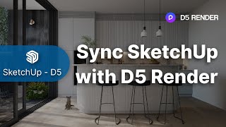 D5 Render  SketchUp Quick Start Guide  Sync SU with D5 [upl. by Millian]