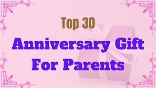 30 Best Anniversary Gift For Parents  Wedding Anniversary Gifts To Mom and Dad RealGiftsHub [upl. by Mavilia]