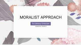 MORALIST APPROACH ON LITERARY TEXT  For Educational Purposes [upl. by Geier]