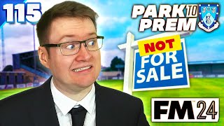 THE TYCOON OWNER IS GONE WE ARE BROKE  Park To Prem FM24  Episode 115  Football Manager [upl. by Corrina]