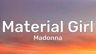 Madonna  Material Girl TikTok Remix Lyrics  Cause we are living in a material world [upl. by Peyton]