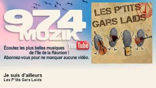 Les Ptits Gars Laids  Je suis dailleurs  974Muzik [upl. by Milla]