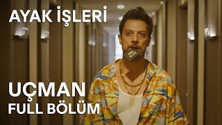 Ayak İşleri  Uçman  Full Bölüm [upl. by Nauqes]