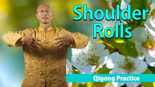 Qigong Practice  Shoulder Roll [upl. by Ardnahcal]