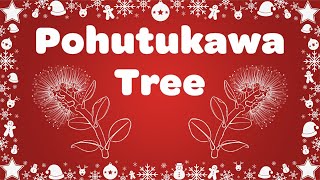 Pohutukawa Tree with Lyrics  Kids Christmas Song [upl. by Ettevad731]