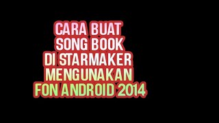 CARA BUAT SONG BOOK DI STARMAKER MENGUNAKAN FON ANDROID 4 Oktober 2024 [upl. by Nnaillek]