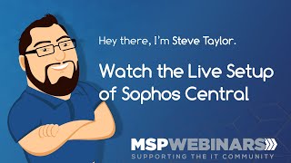 Sophos Central Watch the Live Setup of a new Sophos Central Dashboard [upl. by Aihsyla457]