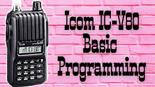 Icom ICV80 How to program manually ICV80 programming [upl. by Bertero]