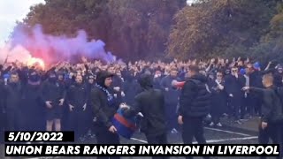 UNION BEARS RANGERS INVANSION IN LIVERPOOL  Liverpool vs Glasgow Rangers 5102022 [upl. by Garvin531]