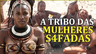 OS HIMBA  A Tribo mais fascinante da Namíbia Documentário Himba [upl. by Gardell581]