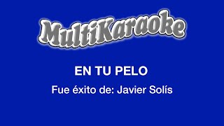 En Tu Pelo  Multikaraoke  Fue Éxito De Javier Solís [upl. by Nivar]