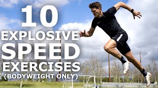 10 Explosive Speed Exercises  Bodyweight Exercises To Increase Your Speed amp Explosiveness [upl. by Christye555]