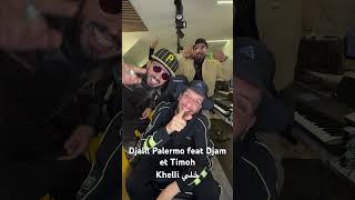 Djalil Palermo 2024 feat djam amp timoh  khelli [upl. by Coussoule]