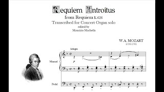 Mozart WA Introitus from Requiem K626  Organ Transcription [upl. by Ajna339]