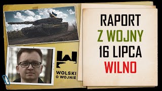 UKRAINA RAPORT z WALK 16 LIPCA 2023  NATO W WILNIE [upl. by Kauppi]