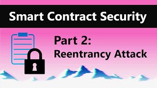 Reentrancy Attack  Smart Contract Security Tutorial Part 2 [upl. by Pierro]