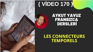 Fransızca Dersleri 170 LES CONNECTEURS TEMPORELS fransızca fransizca [upl. by Rehpotsyrhc]