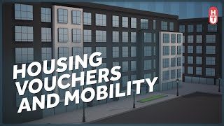 Housing Vouchers and Neighborhood Mobility [upl. by Zitvaa]