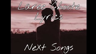 Laree Choote  Lyrics  The Bassicks amp Kartik Chandna  NeXt Songs [upl. by Gnouhc]