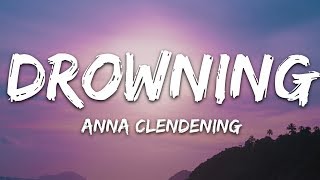 Anna Clendening  Drowning Lyrics [upl. by Eigger]