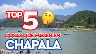 Irás a CHAPALA Y NO SABES QUE HACER  TOP 5 👆  Un Viaje Más ✈ [upl. by Anoet]