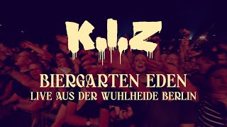 KIZ  Biergarten Eden  Live aus der Wuhlheide Berlin [upl. by Ayanal]