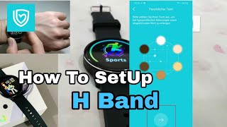 How To SetUp H Band Smart Watch [upl. by Marcellus400]